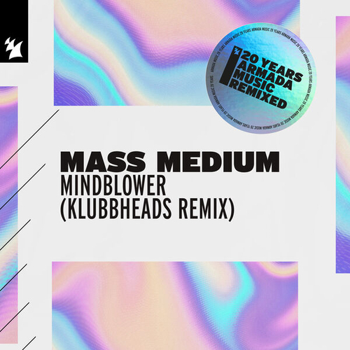 Mass Medium - Mindblower (Klubbheads Remix) [ARMAS2537]